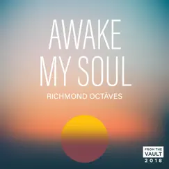 Awake My Soul - Single by Richmond Octaves album reviews, ratings, credits