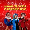 Waar zijn de cadeautjes? (feat. Pietje van alles, Sammie Muziekpiet & Pietje Pip) - Single