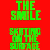 The Smile - The Smoke