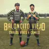 Baloncito Viejo - Single album lyrics, reviews, download