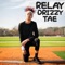 Relay - Drizzy Tae lyrics