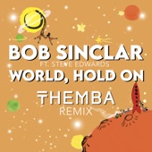 Bob Sinclar - World Hold On - THEMBA Remix