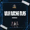 Una Noche Mas (feat. Robleis) [Remix] - Single album lyrics, reviews, download