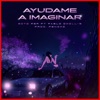 Ayúdame a Imaginar by Soto Asa, Pablo Chill-E iTunes Track 1