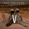Light the Fuse (V Mix) - Aliens Vs Audio (AVA) lyrics