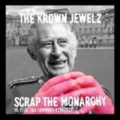 Scrap the Monarchy (feat. J&G Gammons Retaliate) [Mix 18] artwork