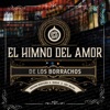 EL Himno Del Amor De Los Borrachos - Single