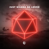 Just Wanna Be Loved (feat. Coldabank) artwork