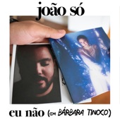 Eu Não (feat. Bárbara Tinoco) artwork