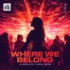 Where We Belong (feat. Mark Vayne) - Single