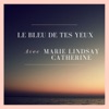 Le bleu de tes yeux - Single