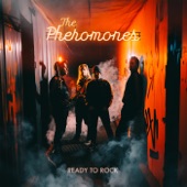 The Pheromones - Ready to Rock