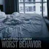 Worst Behavior (feat. Makeba) - EP album lyrics, reviews, download