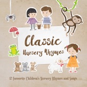 Classic Nursery Rhymes: 12 Favourite Nursery Rhymes and Children's Songs artwork