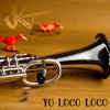 Yo Loco Loco - EP