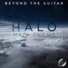Halo Main Theme (Instrumental Guitar) - Single album lyrics, reviews, download