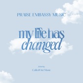 My Life Has Changed (feat. CalledOut Music) artwork