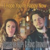 I Hope You're Happy Now - Single