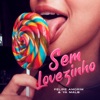 Sem Lovezinho - Single