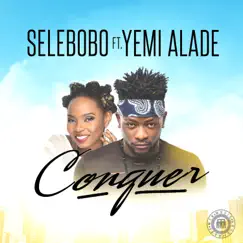 Conquer (feat. Yemi Alade) - Single by Selebobo album reviews, ratings, credits