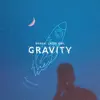 Gravity ($MASH Remix) - Single album lyrics, reviews, download