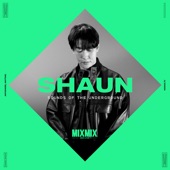 MIXMIX: Shaun, Sounds Of The Underground (DJ Mix) artwork