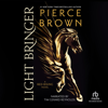 Light Bringer : A Red Rising Novel(Red Rising) - Pierce Brown