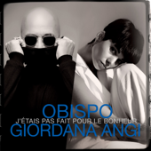 J'étais pas fait pour le bonheur - Pascal Obispo & Giordana Angi