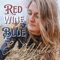 Red Wine and Blue artwork