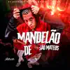 Stream & download Mandelão de São Mateus (feat. MC MN) - Single