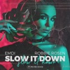 Slow It Down - Single