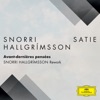 Satie: Avant-dernières pensées: I. Idylle (Snorri Hallgrímsson Rework / FRAGMENTS) - Single