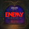 Enemy (From the series - Imagine Dragons, JID & League of Legends lyrics