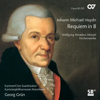 Haydn: Requiem in B-Flat Major, MH 838 by Lydia Teuscher, Manami Kusano, Jens Hamann, KammerChor Saarbrücken, Kammerphilharmonie Mannheim & Georg Grün album reviews, ratings, credits