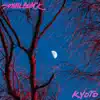 Stream & download Kyoto - Single