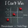 I Can't Win - Single album lyrics, reviews, download