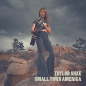 Taylor Shae - Small Town America