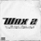 WAX 2 (feat. Chiki Wanted, Lil Kannein & Calu C) - Vice C lyrics