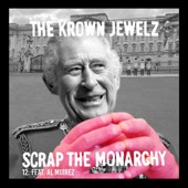 Scrap the Monarchy (feat. Al Muirez) [Mix 12] artwork