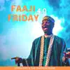 Faaji Friday 4.0 album lyrics, reviews, download