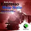 Stream & download Expresso Meia - Noite - EP