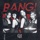 BANG