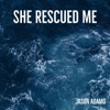 She Rescued Me - Single