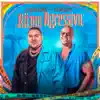 Ritmo Agressivo - Single album lyrics, reviews, download