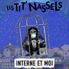 Les Tit' Nassels - Interne et moi