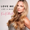 Love Me Like a Man - Single