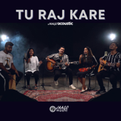 Tu Raj Kare (Jaago Acoustic) - Jaago Music, Sheldon Bangera, Anita Bangera, Shifa Joseph, Anubhav Singh & Daniel Joseph