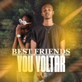 Vou Voltar - Best Friends