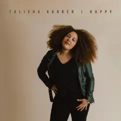 Happy - Single by Talisha Karrer album reviews, ratings, credits