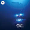 Under the Waves (Original Game Soundtrack) - Nicolas Bredin